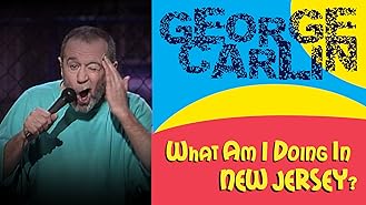 George Carlin: What Am I Doing in New Jersey?