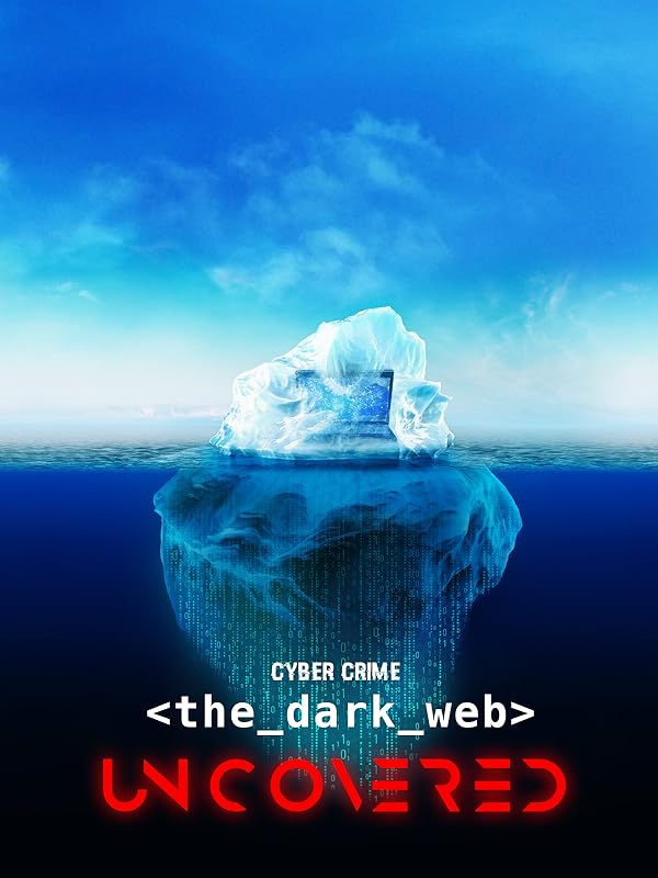 Prime Video Cyber Crime The Dark Web Uncovered