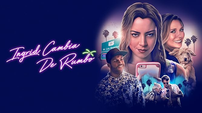 Ingrid Goes West 2017 Película Completa En Español Latino Prime Video: Ingrid cambia de rumbo