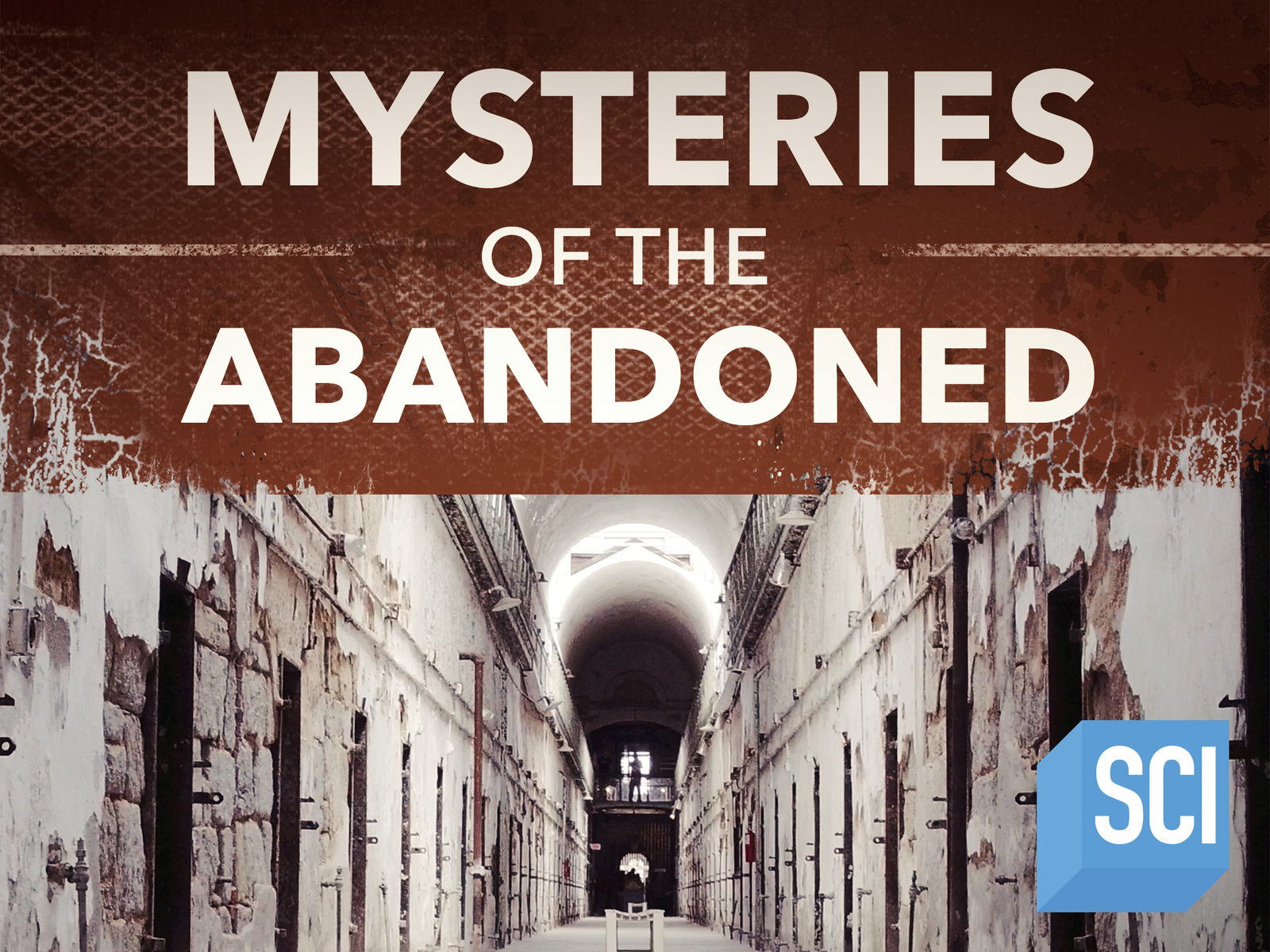 Prime Video: Mysteries of the Abandoned - Season 3
