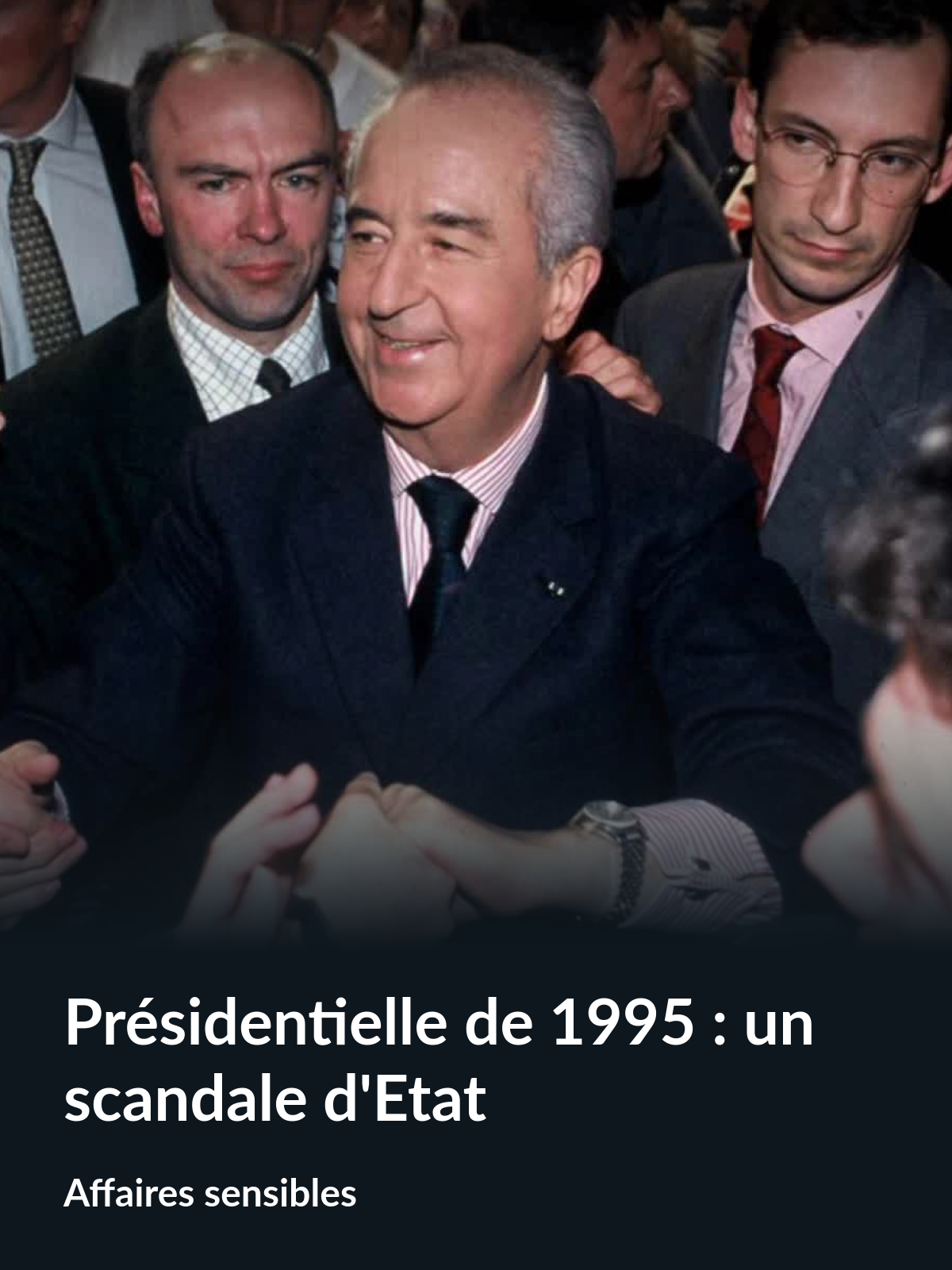 Prime Video Présidentielle de 1995 un scandale d'Etat (Affaires