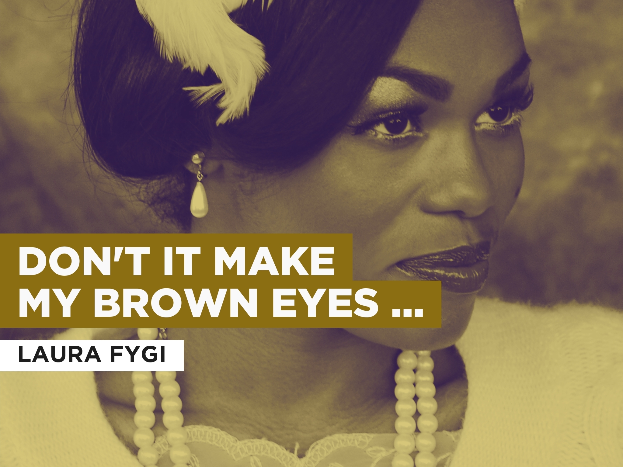 Prime Video Don't It Make My Brown Eyes Blue in the Style of Laura Fygi