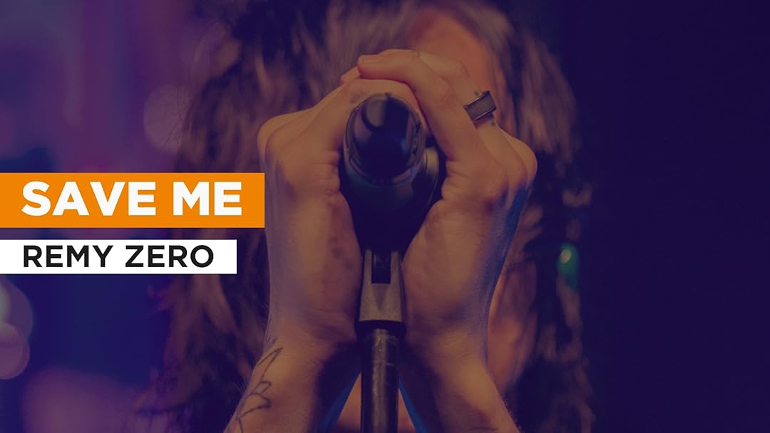 Prime Video Save Me in the Style of Remy Zero