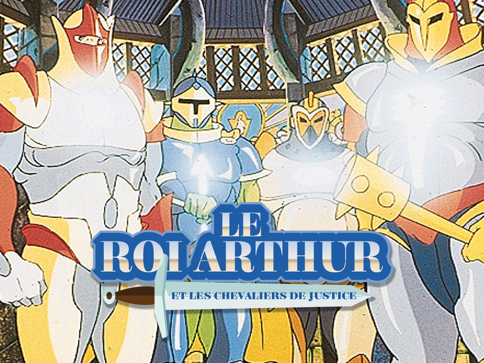 Le Roi Arthur Et Les Chevaliers De Justice Prime Video: Le Roi Arthur et les chevaliers de justice - Season 1