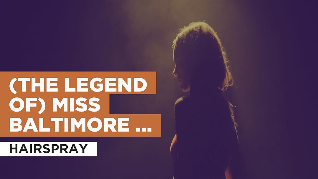 Prime Video: (The Legend Of) Miss Baltimore Crabs in the Style of Hairspray