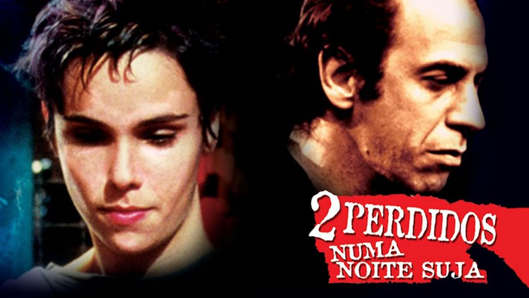Prime Video Dois Perdidos Numa Noite Suja