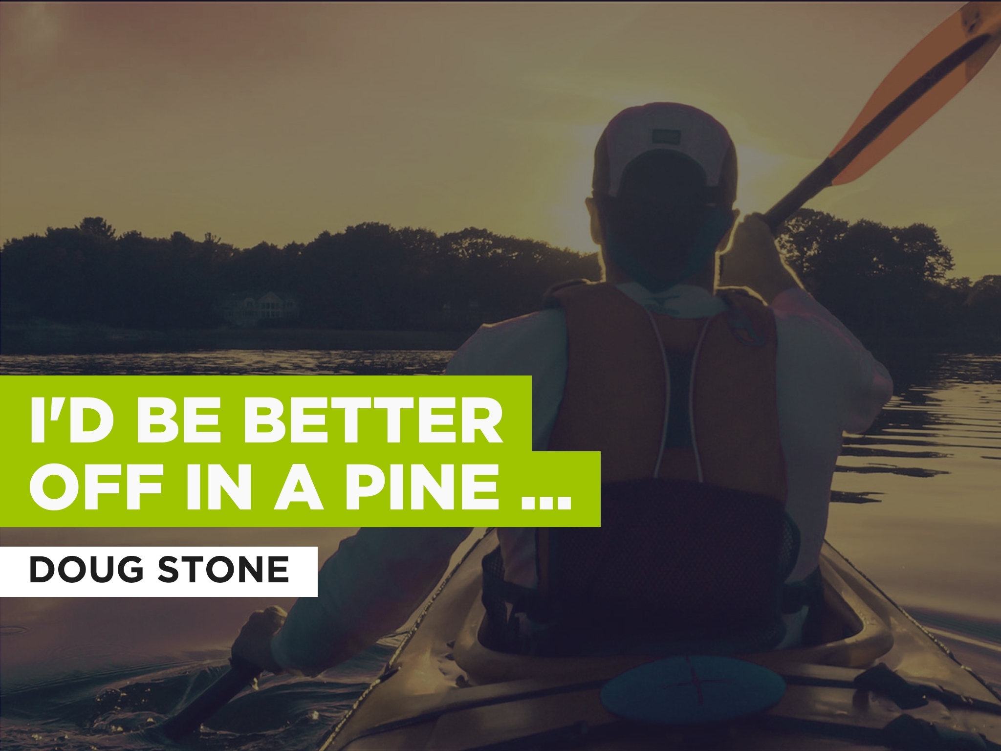 Prime Video I'd Be Better Off In A Pine Box al estilo de Doug Stone