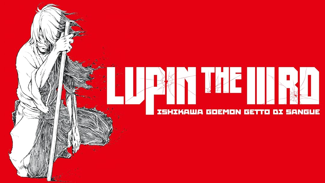 Lupin The Iiird - Ishikawa Goemon Getto Di Sangue