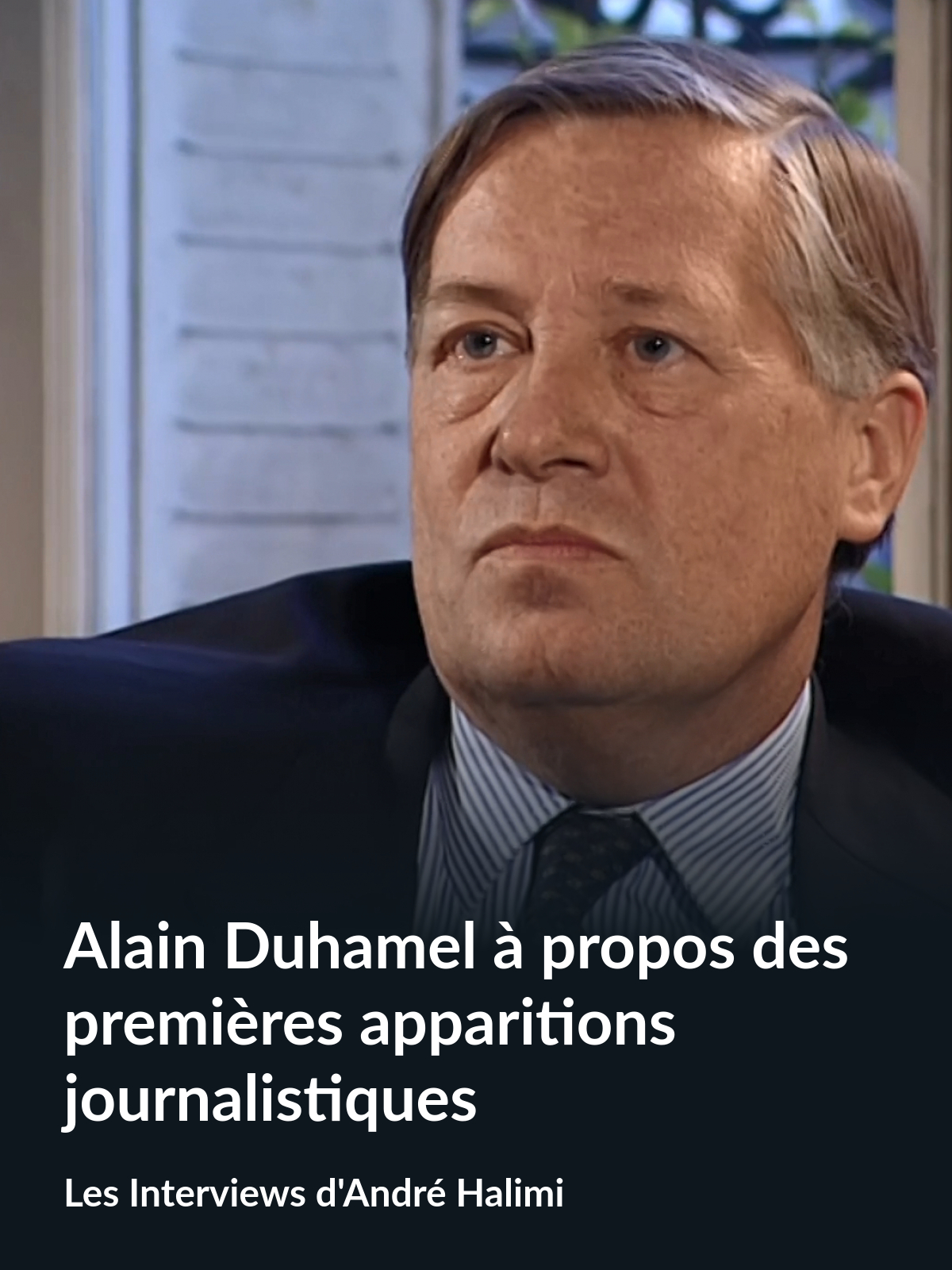 Prime Video Alain Duhamel à propos des premières apparitions