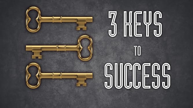3 Keys To Success