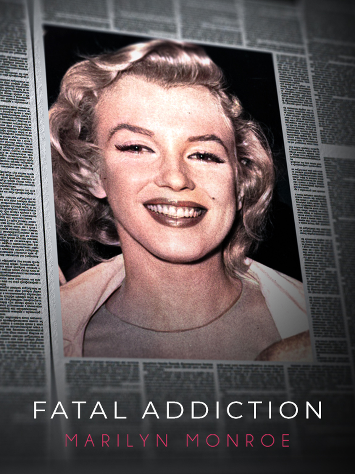 Prime Video Fatal Addiction Marilyn Monroe