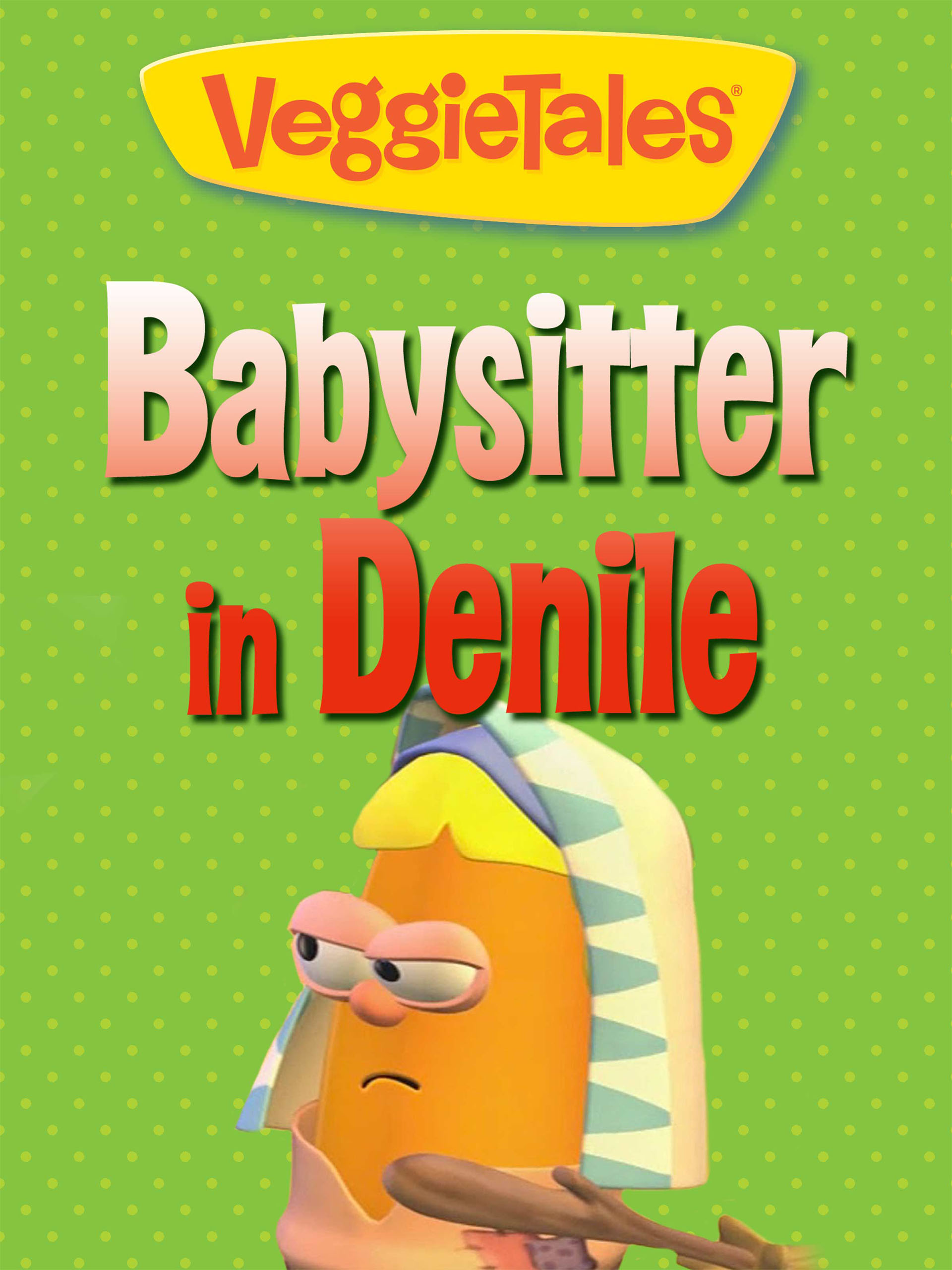 VeggieTales Babysitter in DeNile: The Story Behind the Silly Song That Never Was