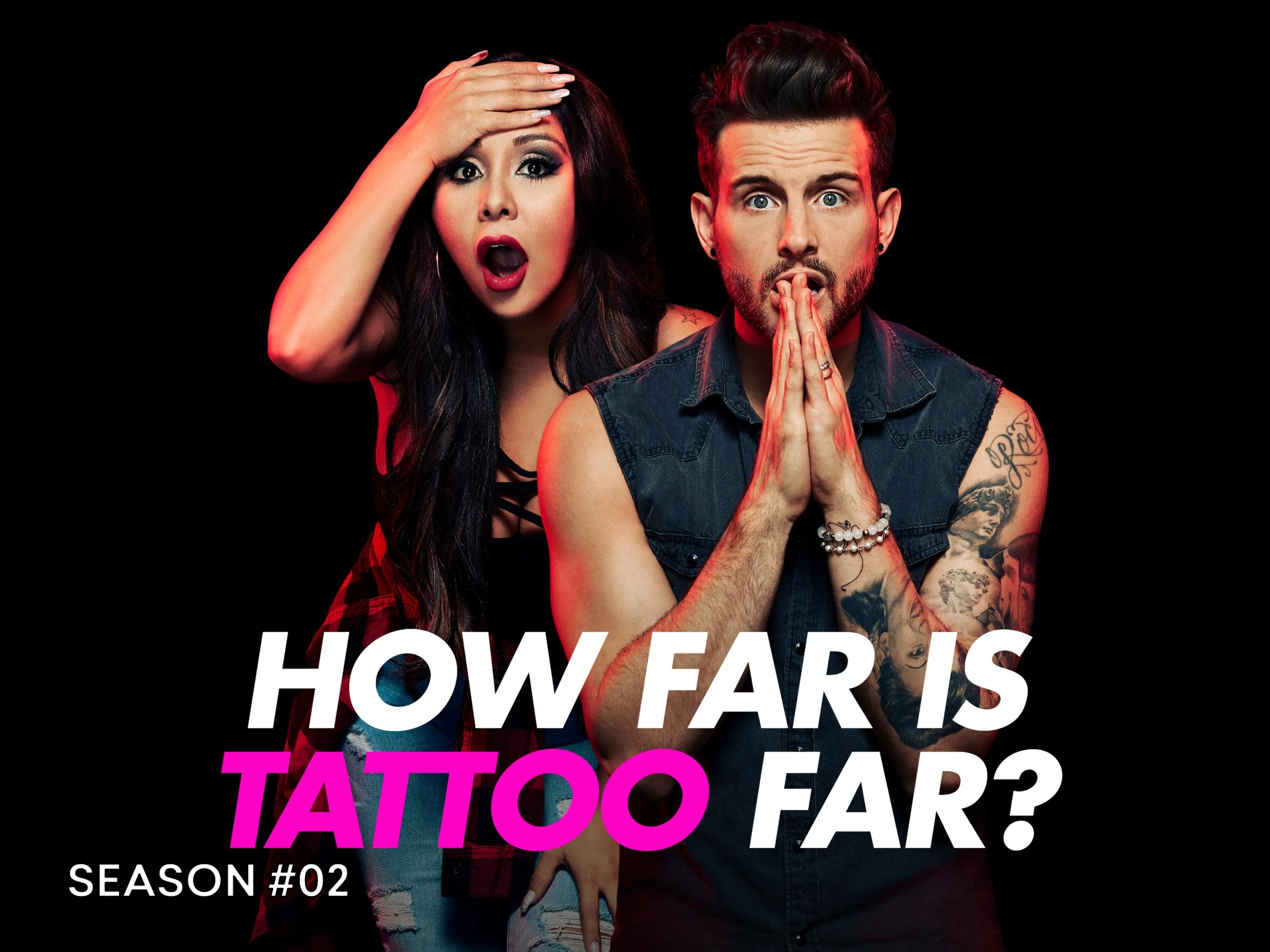 Prime Video How Far Is Tattoo Far? Season 2