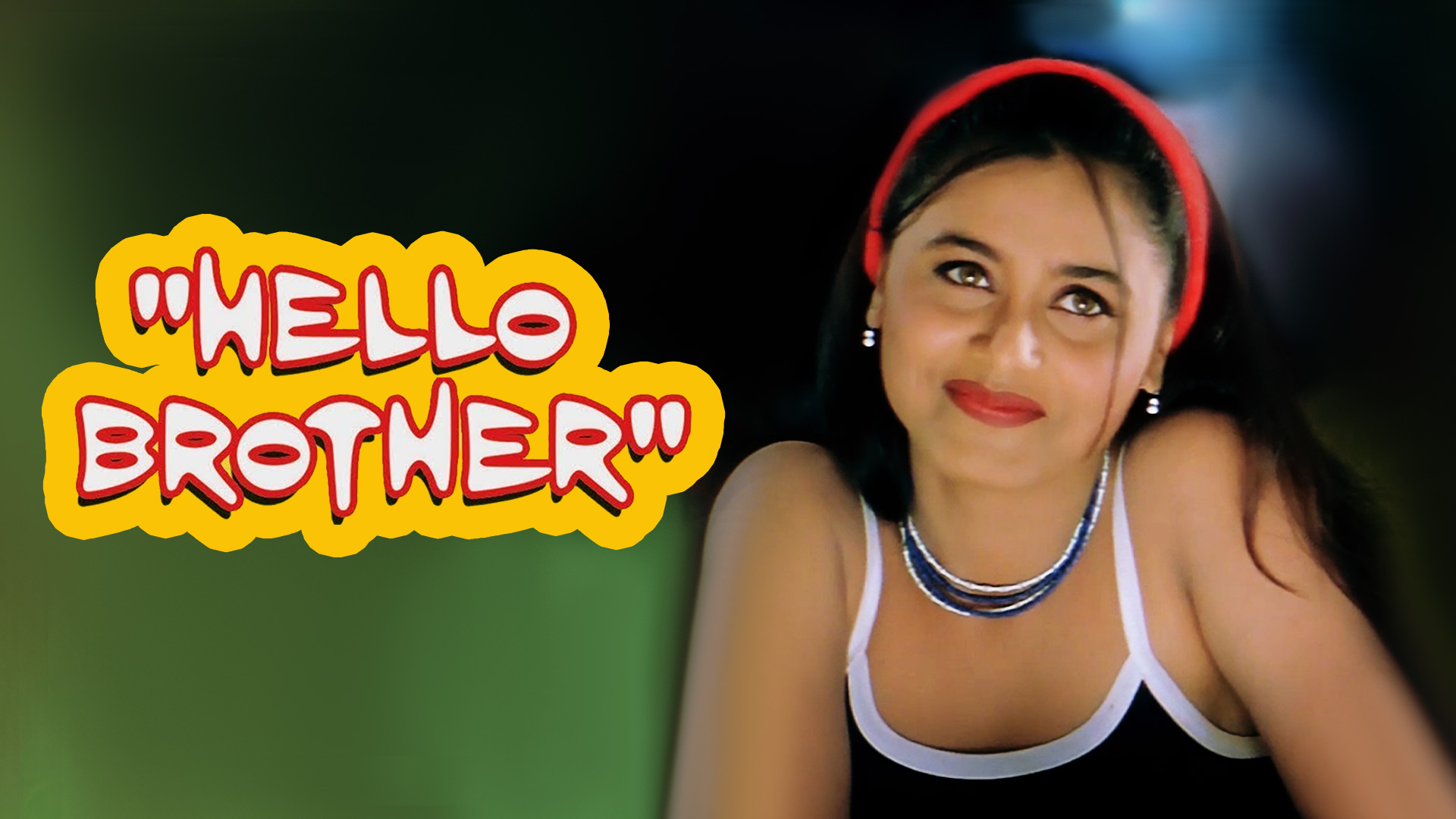 Hello Brother Salman Khan