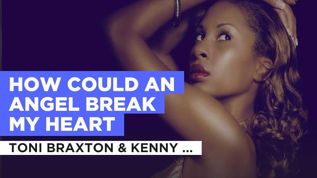 Prime Video How Could An Angel Break My Heart in the Style of Toni Braxton & Kenny G