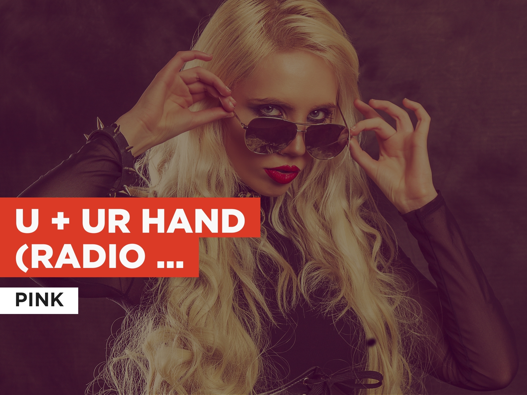 Prime Video U + Ur Hand (Radio Version) in the Style of Pink