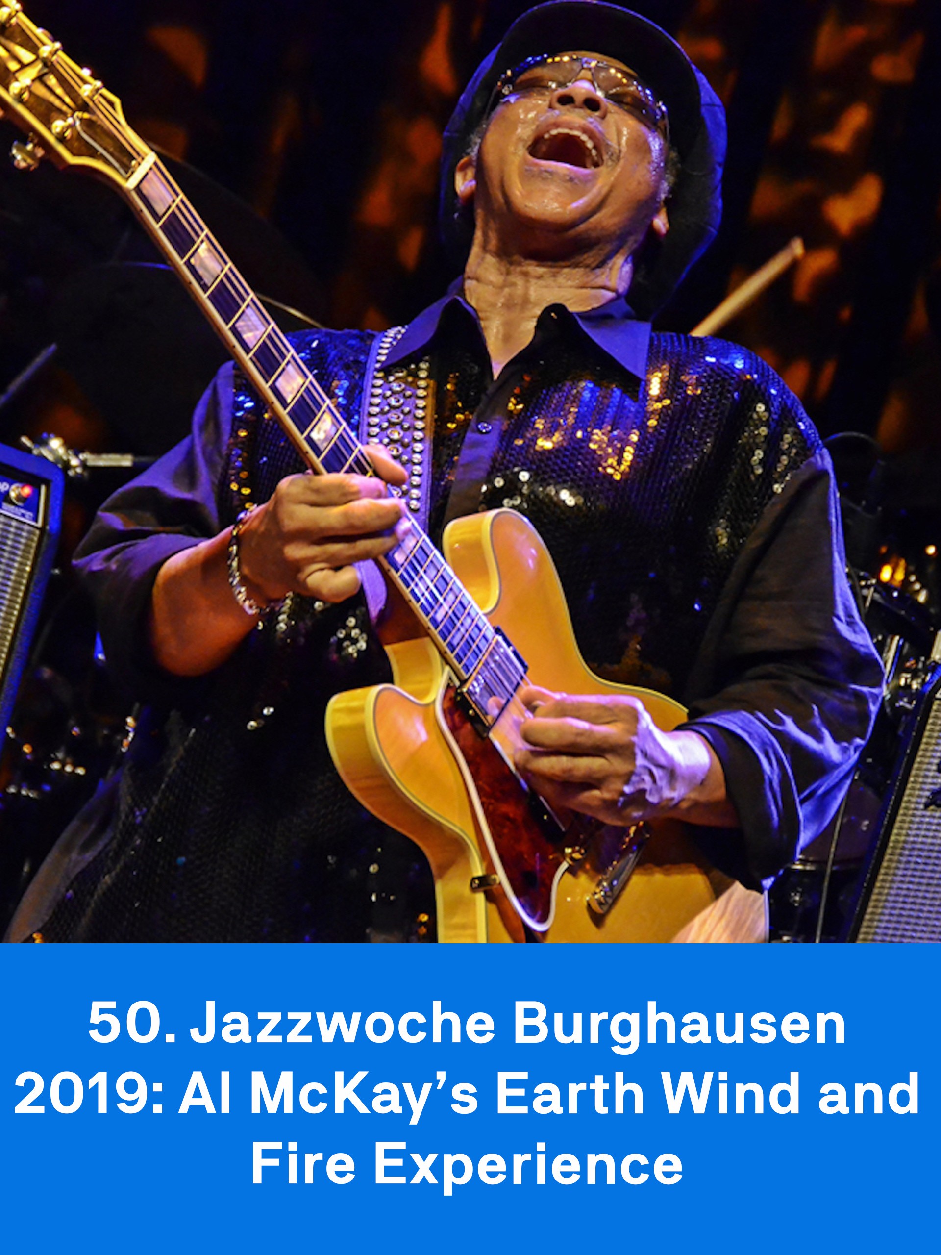 Prime Video: 50. Jazzwoche Burghausen 2019: Al McKay’s Earth Wind and