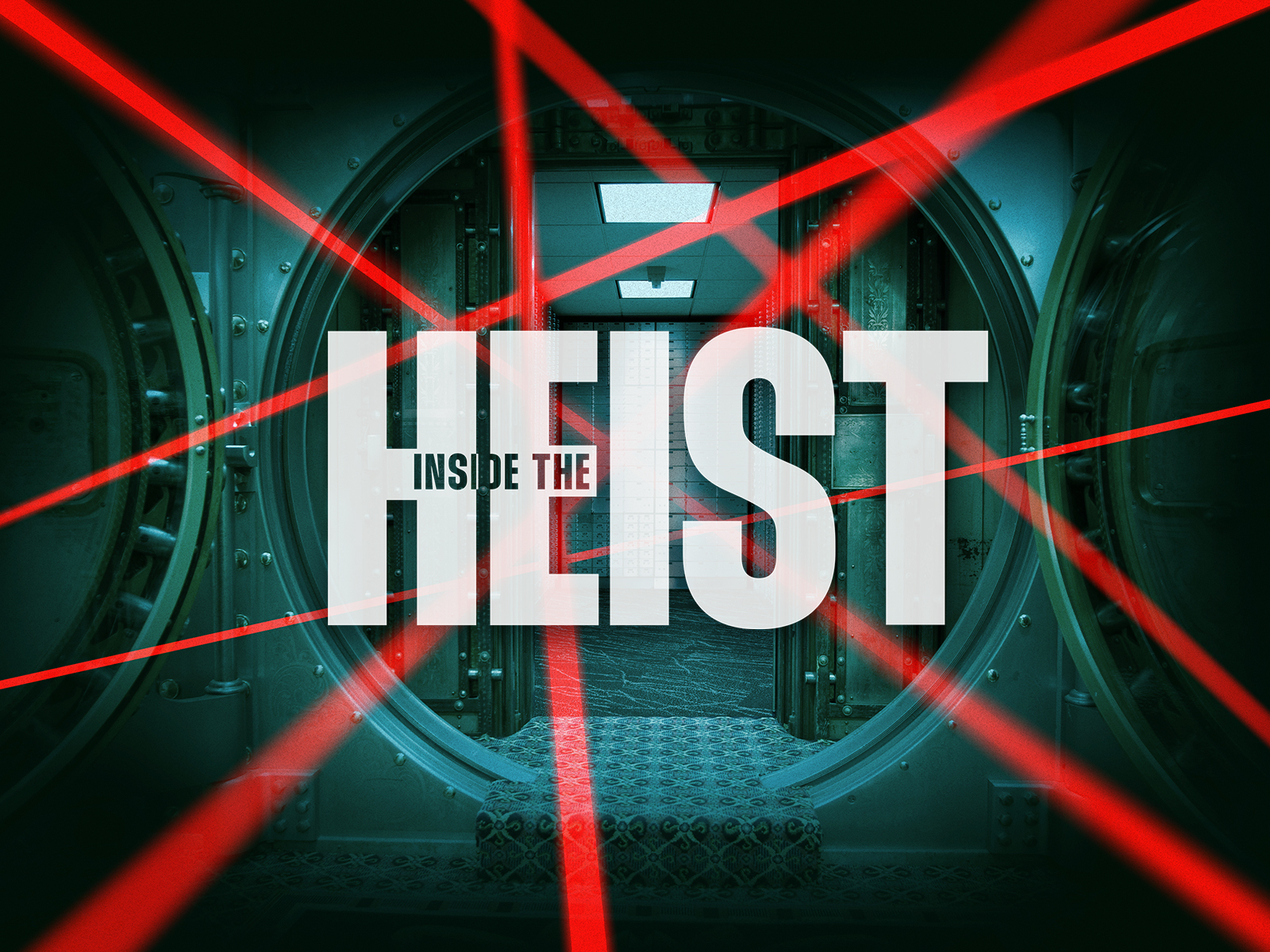 Prime Video: Inside The Heist - Season 1 Prime Video: Inside The Heist - Season 1