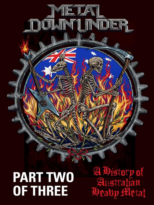 Prime Video Metal Down Under A History Of Australian Heavy Metal Part 2