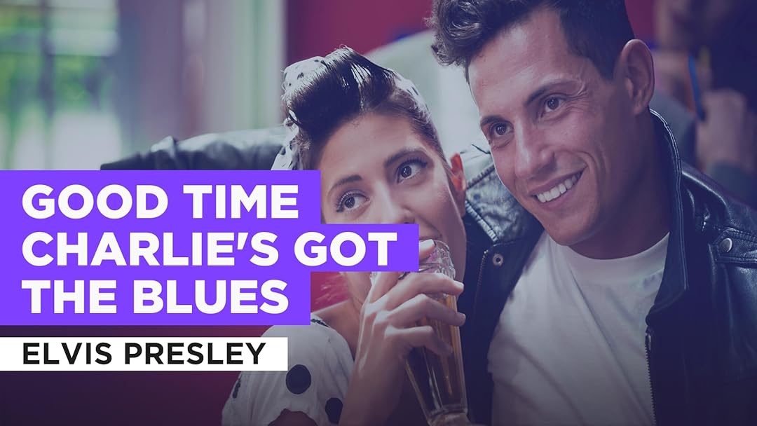 Prime Video Good Time Charlie's Got The Blues in the Style of Elvis