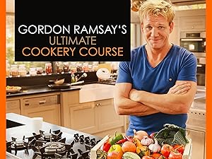 Prime Video: Gordon Ramsay's Ultimate Cookery Course, Season 1