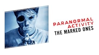 Watch Paranormal Activity The Marked Ones Extended Prime Video