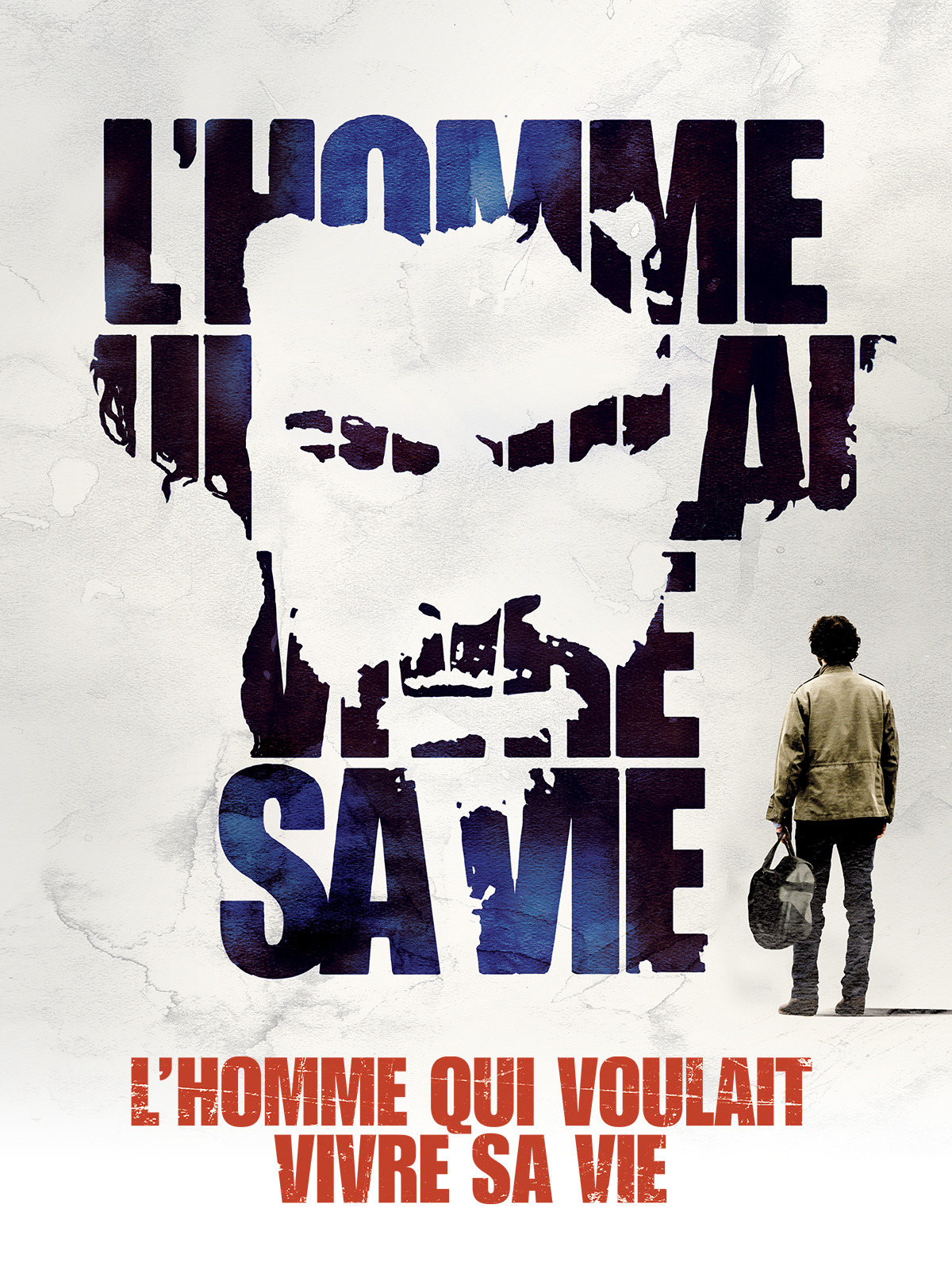 L Homme Qui Voulais Vivre Sa Vie Streaming