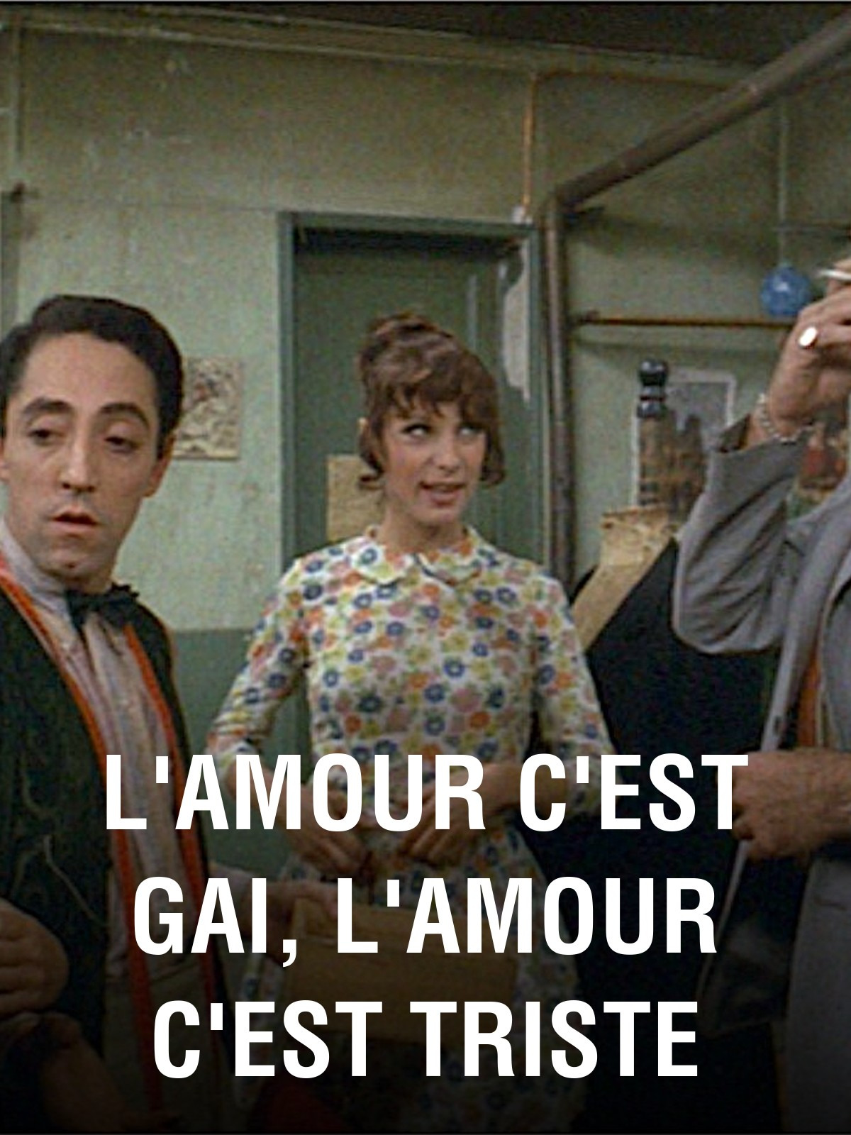 Prime Video L Amour C Est Gai L Amour C Est Triste