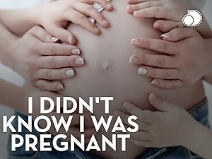 Prime Video I Didn T Know I Was Pregnant Season 3