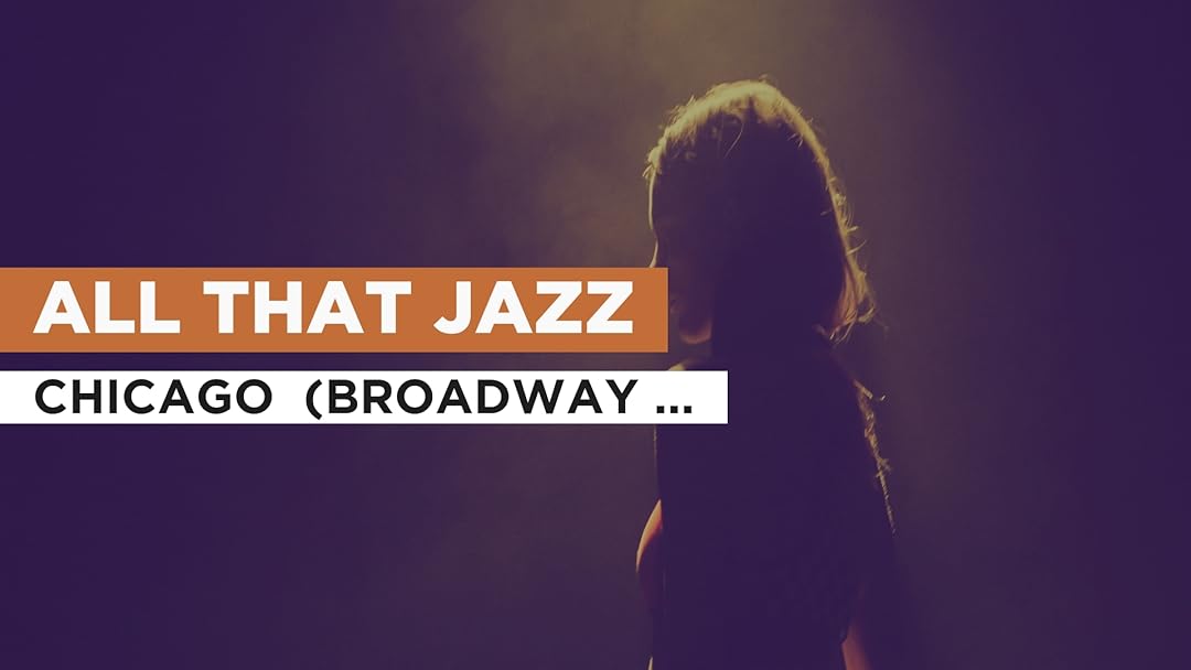 Prime Video All That Jazz in the Style of Chicago (Broadway Version)