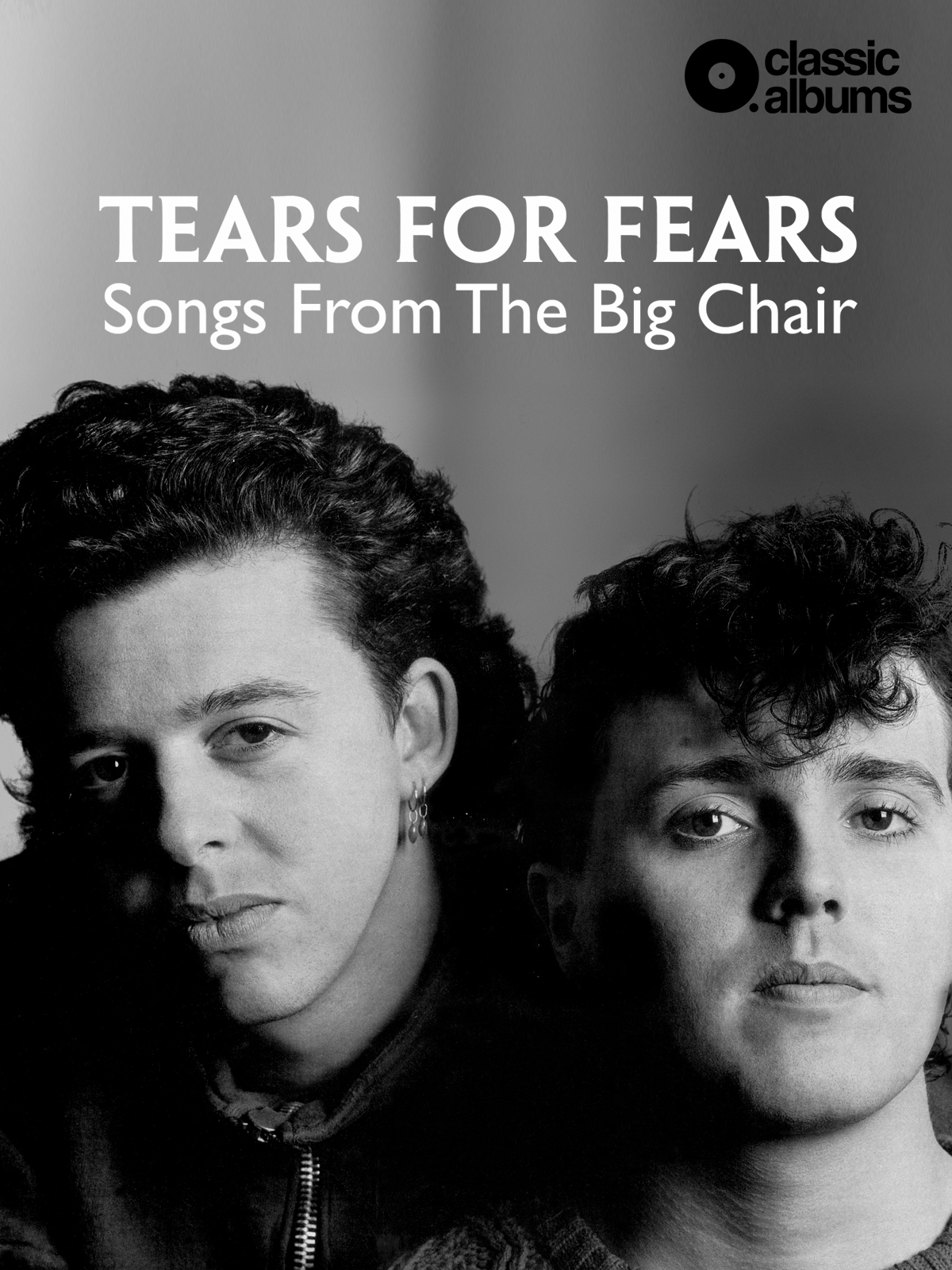 Prime Video Tears For Fears Songs From The Big Chair (Classic Album)