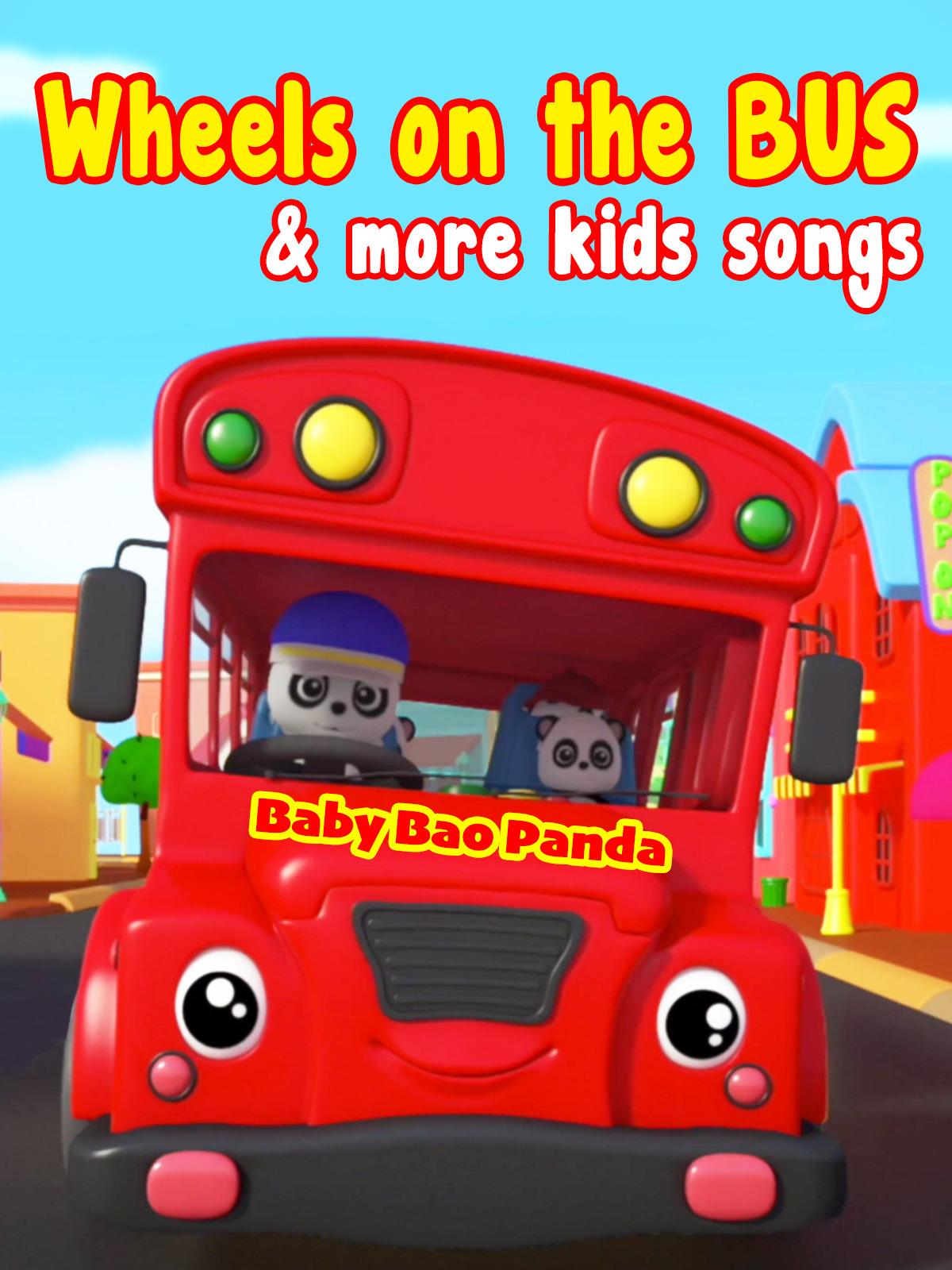 Prime Video Wheels On The Bus More Kids Songs Baby Bao Panda