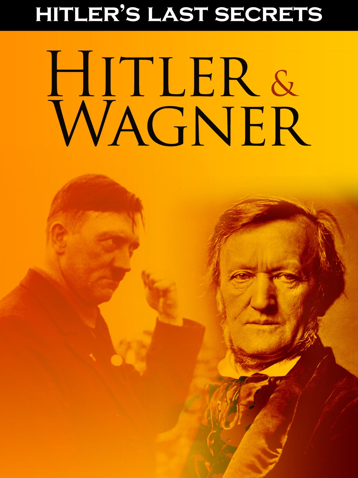 Prime Video Hitler's Last Secrets Hitler & Wagner