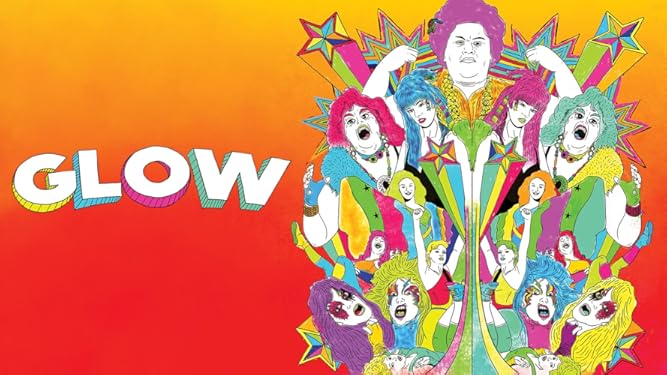 Watch GLOW: The Story of the Gorgeous Ladies of Wrestling | Prime Video