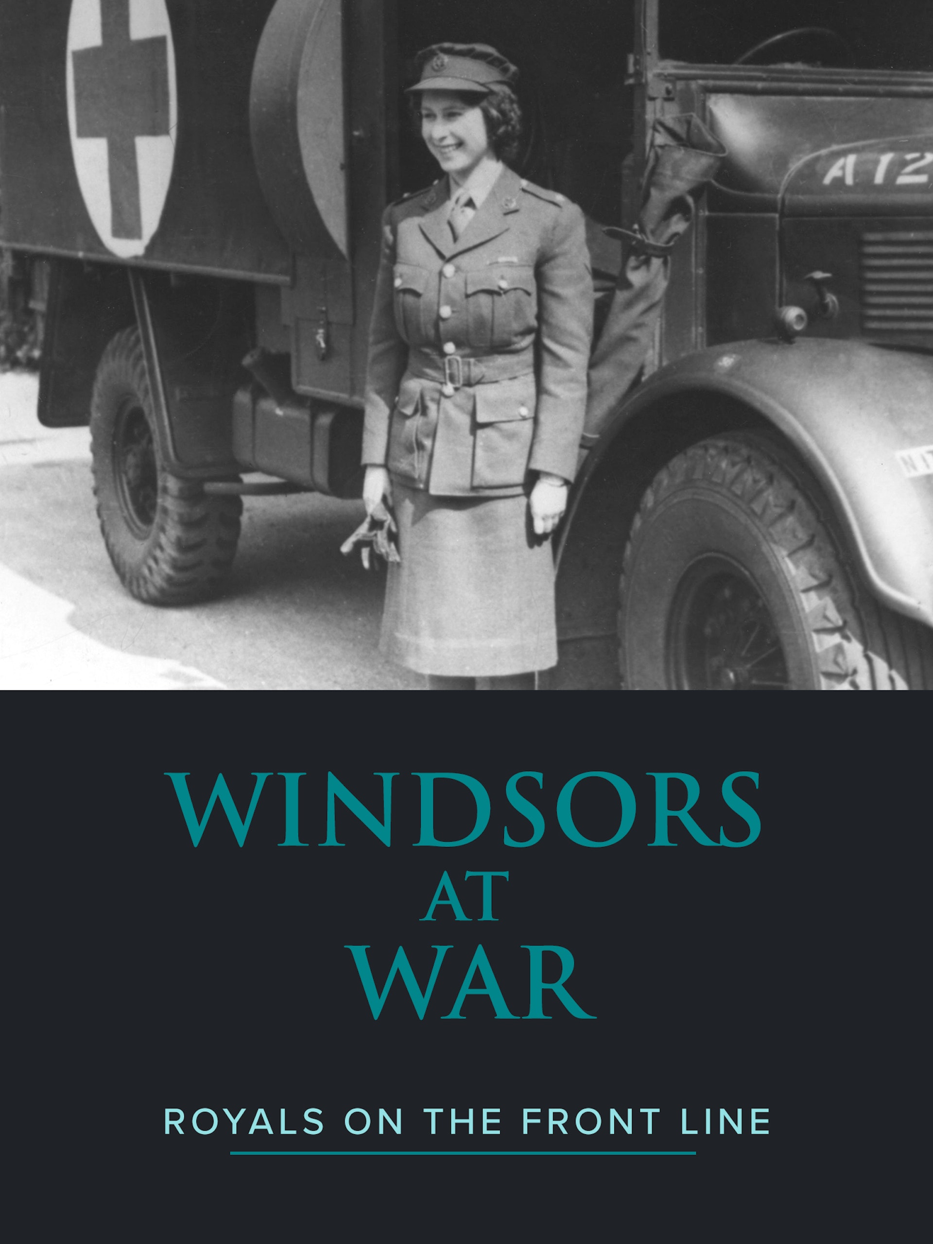 Prime Video The Windsors at War Royals on the front line