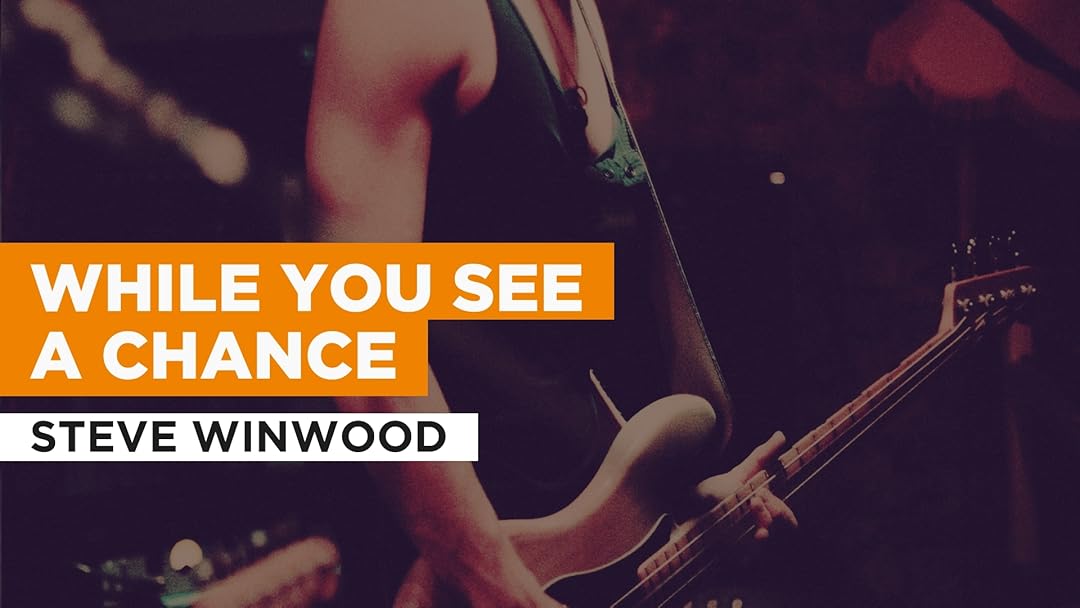 Prime Video While You See A Chance in the Style of Steve Winwood