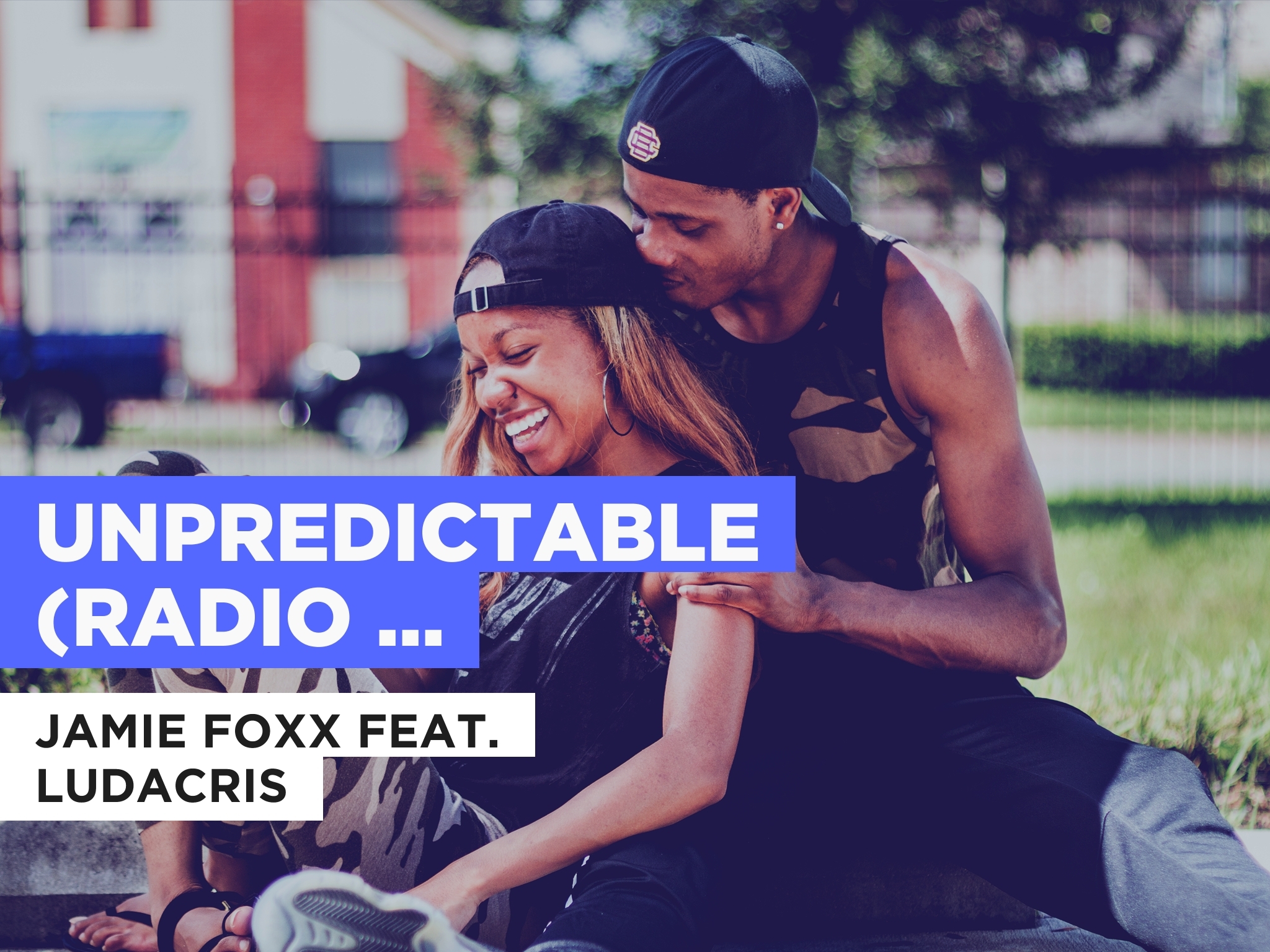 Prime Video Unpredictable (Radio Version) in the Style of Jamie Foxx