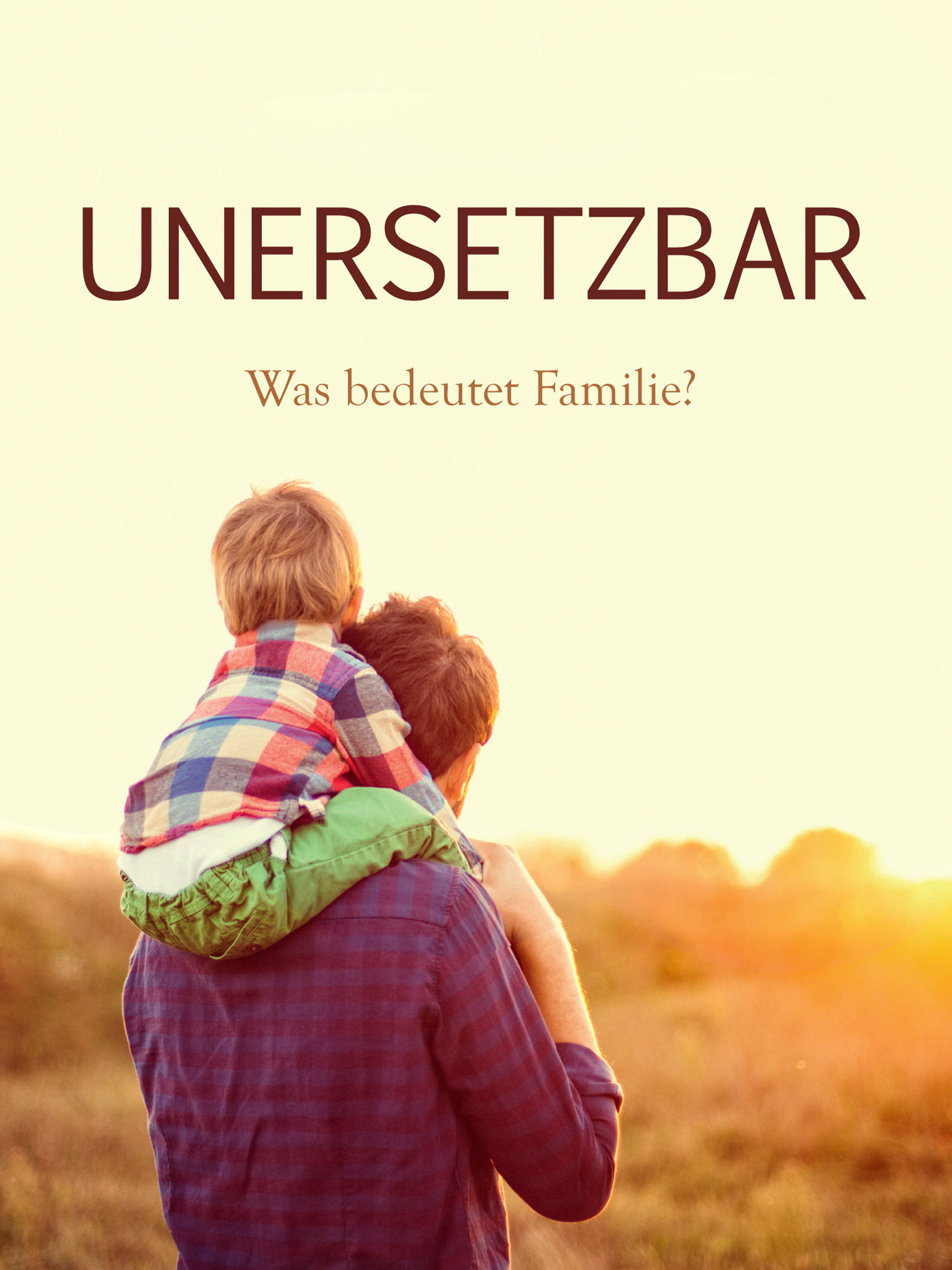 Prime Video: Unersetzbar - Was bedeutet Familie?