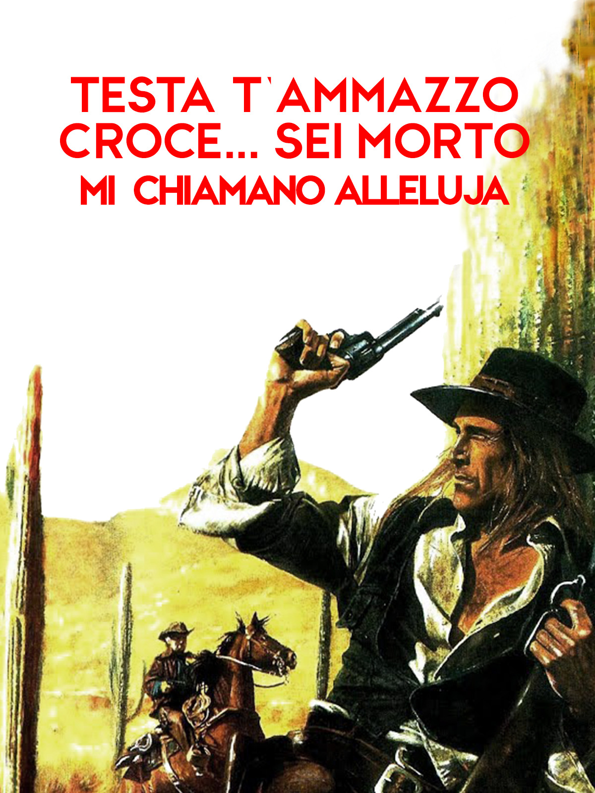 Testa T Ammazzo Croce Sei Morto Mi Chiamano Alleluja