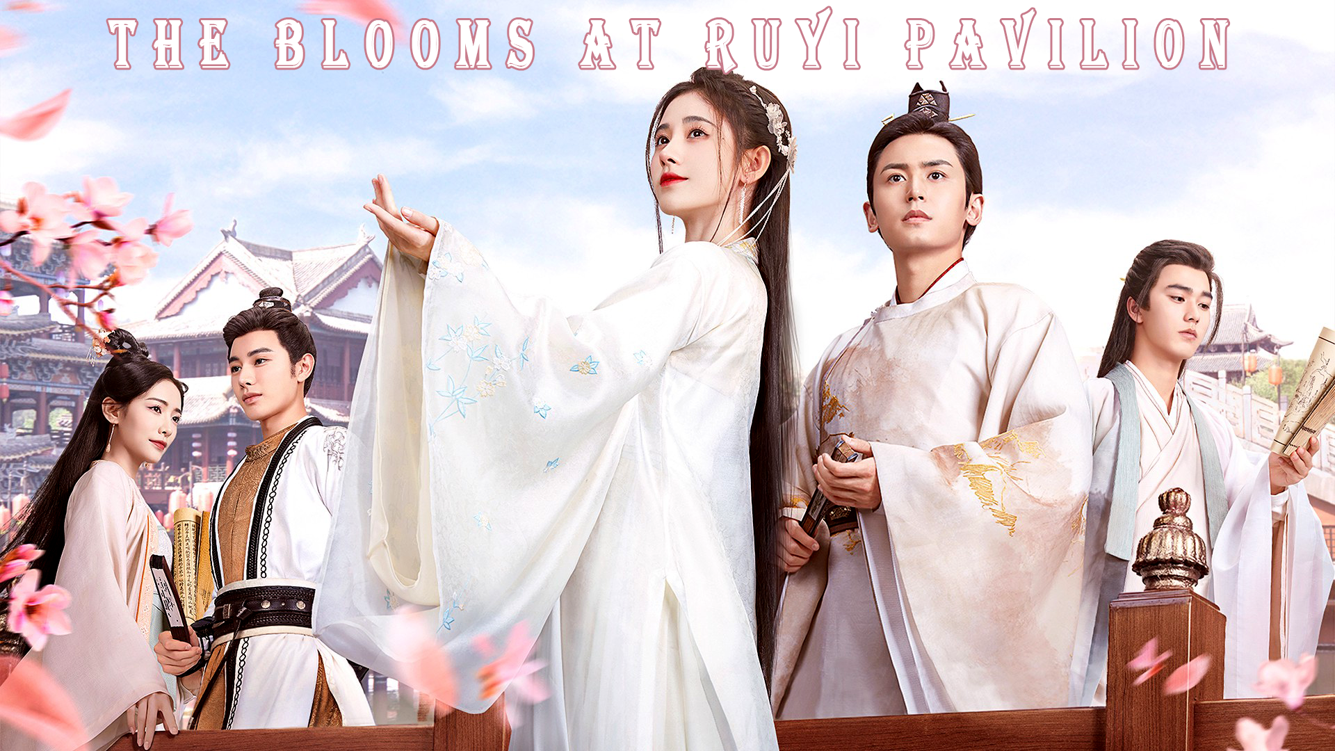 Чжан чжэ хань цветочный павильон. Павильон жуи. The blooms at ruyi pavilion дорама. Дорама цветочный павильон жуи поцелуй. Дорама цветочный павильон жуи поцелуй.