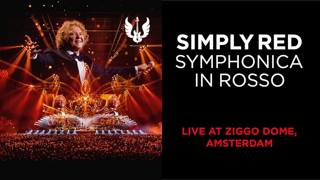 Watch Simply Red: Symphonica in Rosso (Live at Ziggo Dome, Amsterdam) | Prime  Video