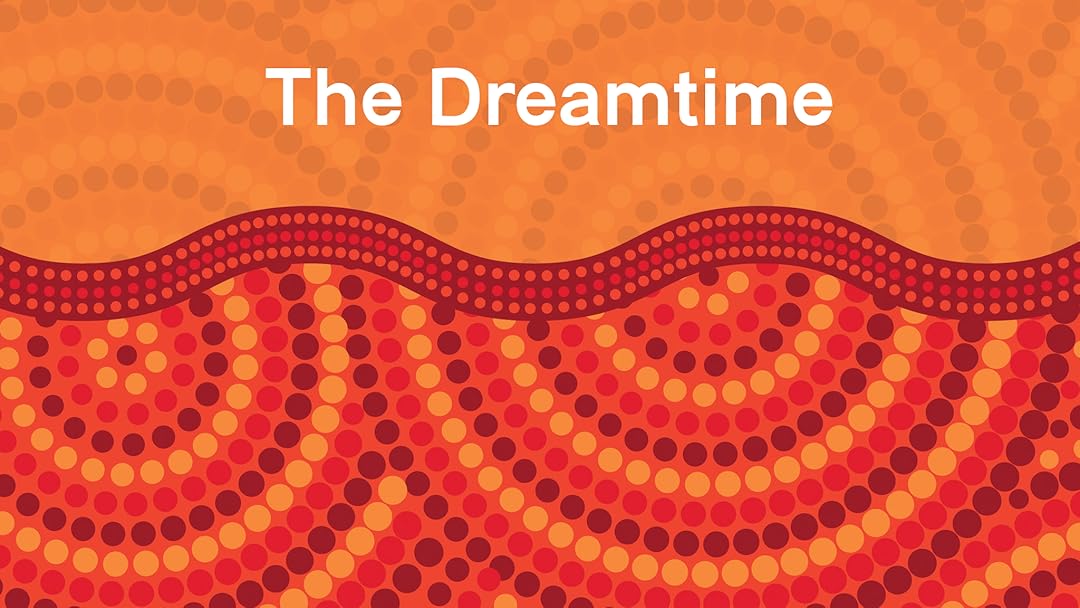 Watch The Dreamtime Prime Video