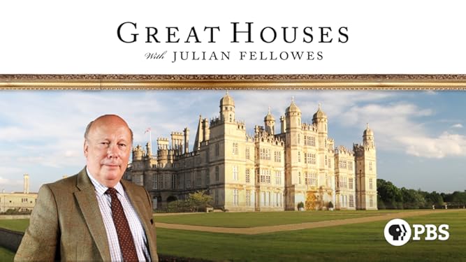 Great Houses With Julian Fellowes Season 1 Prime Video Great Houses With Julian Fellowes Season 1 Prime Video