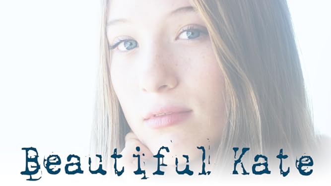 Watch Beautiful Kate Prime Video