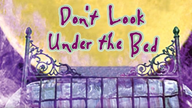 Watch Don T Look Under The Bed Prime Video