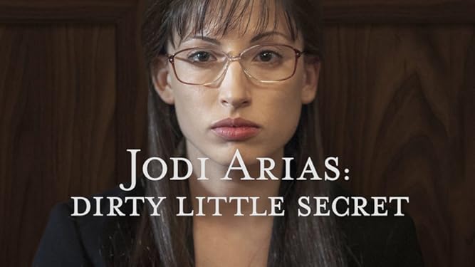 Watch Jodi Arias Dirty Little Secret Prime Video