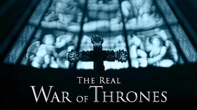 Amazon Com Watch The Real War Of Thrones Prime Video