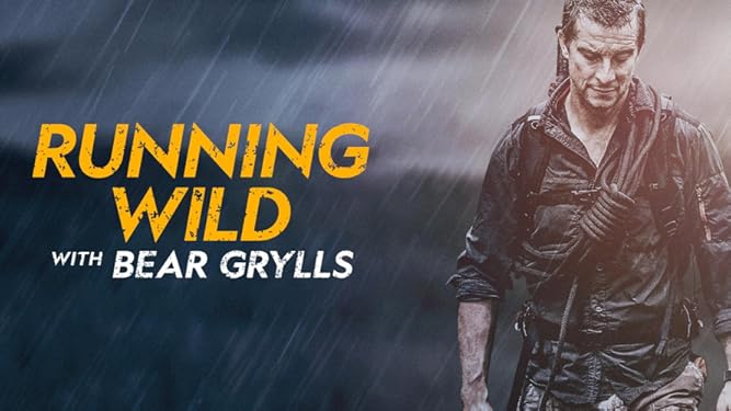 Watch Running Wild With Bear Grylls Season 5 Prime Video