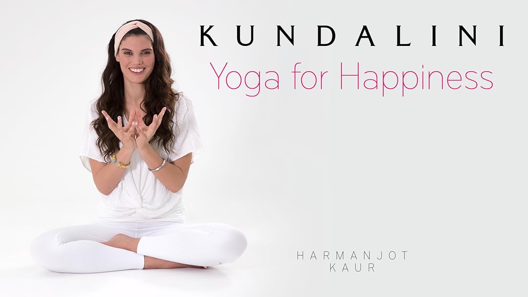 Watch Kundalini Yoga for Happiness with Harmanjot Kaur ...