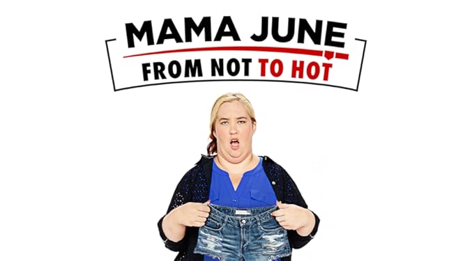 Watch Mama June From Not To Hot Season 3a Prime Video June and jennifer leave fat farm determined to beat each other in the weight loss contest. watch mama june from not to hot